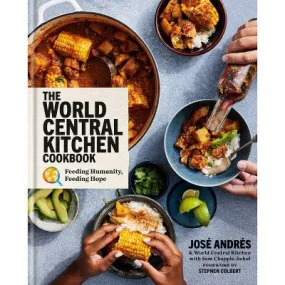 New - The World Central Kitchen Cookbook - by  José Andrés & World Central Kitchen (Hardcover)